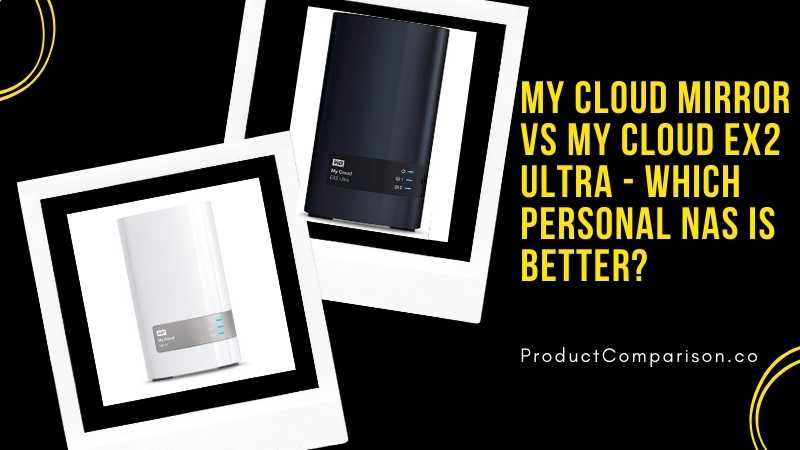 My Cloud Mirror vs My Cloud EX2 Ultra
